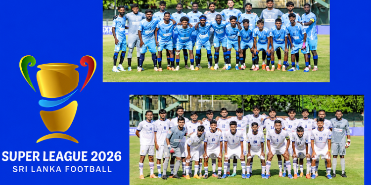 புளூ ஸ்டார் கழகத்தின் சுப்பர் சிக்ஸ் வாய்ப்பை தீர்மானிக்கும் சுப்பர் லீக் போட்டி ; ரட்னம் கழகத்தை இன்று சந்திக்கிறது